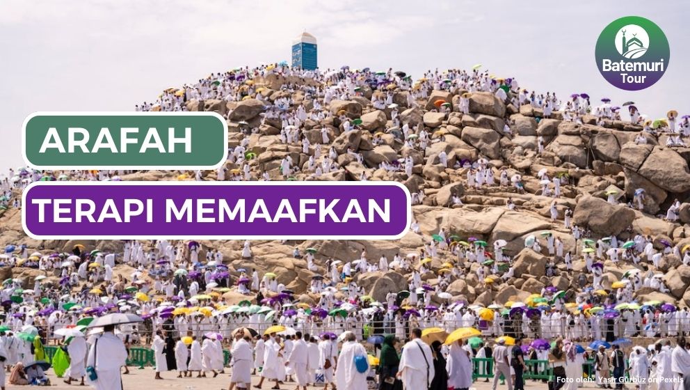 Arafah Sebagai Terapi Memaafkan